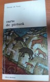 CARTE DE PICTURA-DIONISIE DIN FURNA,BUCURESTI 1979