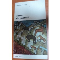 CARTE DE PICTURA-DIONISIE DIN FURNA,BUCURESTI 1979