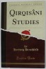 QIRQISANI STUDIES by HARTWIG HIRSCHFELD , 1918 , EDITIE ANASTATICA , APARUTA 2018