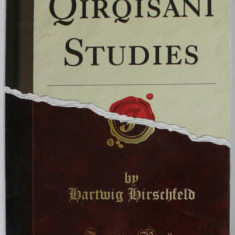 QIRQISANI STUDIES by HARTWIG HIRSCHFELD , 1918 , EDITIE ANASTATICA , APARUTA 2018