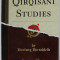 QIRQISANI STUDIES by HARTWIG HIRSCHFELD , 1918 , EDITIE ANASTATICA , APARUTA 2018