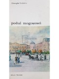 Gheorghe Crutzescu - Podul Mogosoaei (Editia: 1987)