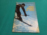 TEHNICA DEPLASĂRII PE SCHIURI *GHEORGHE NEAMȚU / 1971 *26
