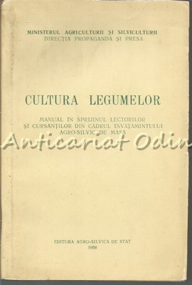 Cultura Legumelor - M. Dumitrescu, M. Bulboaca, M. Nistor, Gh. Prodan foto