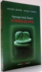 APROAPE TOTUL DESPRE IUBIRE SI SEX de OVIDIU BOJOR, MARIA TIMUC , 2016 foto