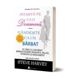 Poarta-te ca o doamna, gandeste ca un barbat. Editia 3 - Steve Harvey