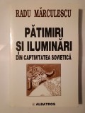 Radu Mărculescu - Pătimiri și iluminări din captivitatea sovietică (2000)