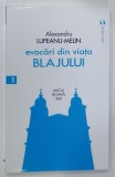 EVOCARI DIN VIATA BLAJULUI de ALEXANDRU LUPEANU - MELIN , 2020