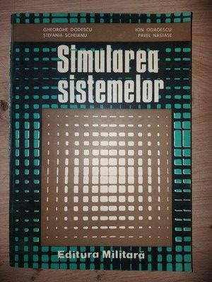 Simularea sistemelor- Gheorghe Dodescu, Stefania Scheianu foto