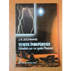 TUNETE INDEPARTATE, SCHIMBARI CARE VOR ZGUDUI PAMANTUL, de J.R. JOCHMANS 2000