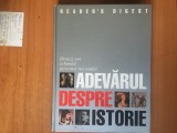 H7a ADEVARUL DESPRE ISTORIE - READER`S DIGEST