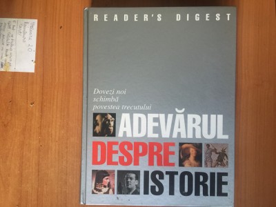 h7a ADEVARUL DESPRE ISTORIE - READER`S DIGEST foto
