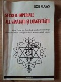 Secretele imperiale ale sanatatii si longevitatii - Bob Flaws, Antet, Carte medicina, 88 pagini