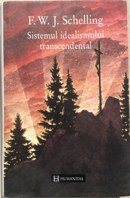 Sistemul idealismului transcendental - F.W.J. Schelling foto