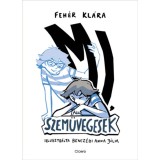 Mi, szem&uuml;vegesek - Feh&eacute;r Kl&aacute;ra