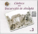 Various - C&acirc;ntece Din Bucureștii De Altădată Vol. 3, CD