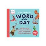 Merriam-Webster's Word of the Day: 366 Elevating Utterances to Stretch Your Cranium and Tickle Your Humerus
