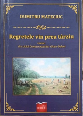 REGRETELE VIN PREA TARZIU-DUMITRU MATECIUC-239012 foto