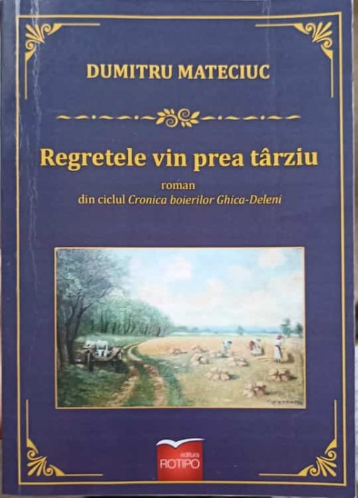 REGRETELE VIN PREA TARZIU-DUMITRU MATECIUC-239012
