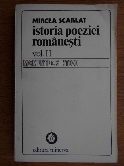 Mircea Scarlat - Istoria poeziei romanesti (volumul 2)