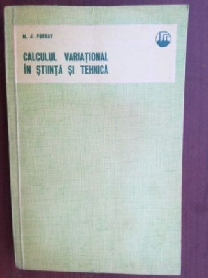 Calculul variational in stiinta si tehnica- M. J. Forray foto