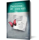 Fericirea mea esti tu - Jamie McGuire - Trei