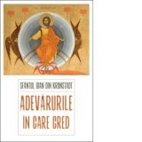 Adevarurile in care cred - Sfantul Ioan de Kronstadt