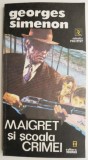 Cumpara ieftin Maigret si scoala crimei - Georges Simenon - Carte Politista