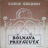 Vinil LP Bolnava Prefacuta Carlo Goldoni Electrecord 1976 Piese Teatru 33 RPM