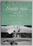 Traian Vuia (1872-1950): Contributii Biografice - Dumitru Tomoni. Carte de Istorie