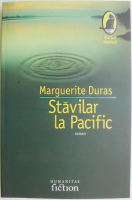Stavilar la Pacific &amp;ndash; Marguerite Duras foto