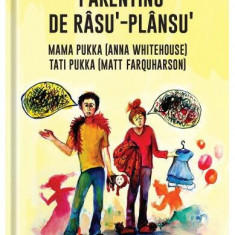 Parenting de râsu'‐plânsu' - Paperback brosat - Anna Whitehouse, Matt Farquharson - Univers