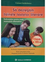 Carmen Iordachescu - Sa dezlegam tainele textelor literare, clasa a VII-a (Editia: 2001) foto