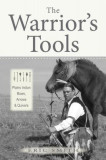 The Warrior&#039;s Tools: Plains Indian Bows, Arrows &amp; Quivers