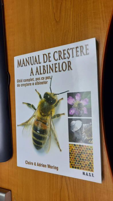 Manual de crestere a albinelor - Claire Waring, Adrian Waring