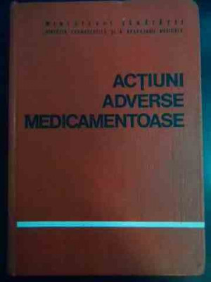 Actiuni Adverse Medicamentoase - Gh. Panaitescu Emil A. Popescu ,544811 foto