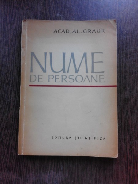 NUME DE PERSOANE - AL. GRAUR (CU DEDICATIA AUTORULUI PENTRU MIOARA SI ANDREI AVRAM)