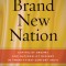 Brand New Nation: Capitalist Dreams and Nationalist Designs in Twenty-First-Century India