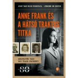 Anne Frank &eacute;s a h&aacute;ts&oacute; traktus titka - Joop Van Wijk-Voskuijl