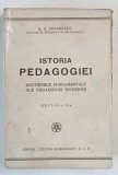 ISTORIA PEDAGOGIEI , DOCTRINELE FUNDAMENTALE ALE PEDAGOGIEI MODERNE de G.G. ANTONESCU , ANII &#039; 40 *PREZINTA URME DE UZURA