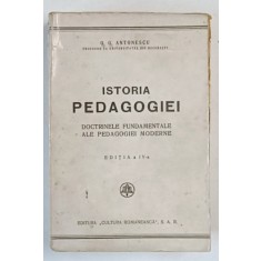 ISTORIA PEDAGOGIEI , DOCTRINELE FUNDAMENTALE ALE PEDAGOGIEI MODERNE de G.G. ANTONESCU , ANII &#039; 40 *PREZINTA URME DE UZURA