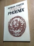 Serban Foarta - Versuri Phoenix (Editura Nemira, 1994)