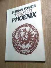 Serban Foarta - Versuri Phoenix (Editura Nemira, 1994) foto