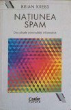 NATIUNEA SPAM. DIN CULISELE CRIMINALITATII INFORMATICE-BRIAN KREBS