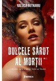 Dulcele sarut al mortii Vol. 1 - Seria Taramul Tacerii, partea a III-a, Librex Publishing