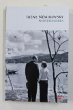 NEINTELEGEREA de IRENE NEMIROVSKY , 2020