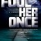 Fool Her Once
