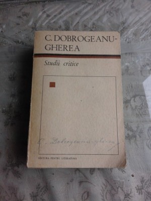 C.DOBROGEANU GHEREA-STUDII CRITICE foto