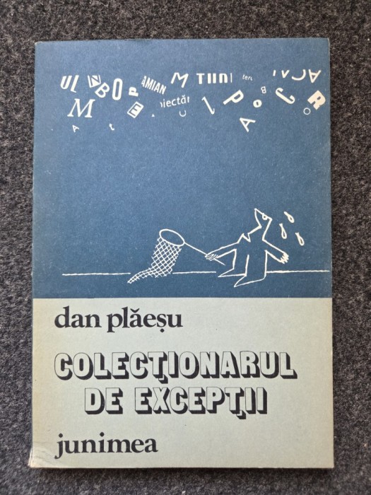 COLECTIONARUL DE EXCEPTII - Dan Plaesu