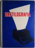 Dactilografia. Manual pt. scolile tehnice - A. Boia. Carte de anticariat